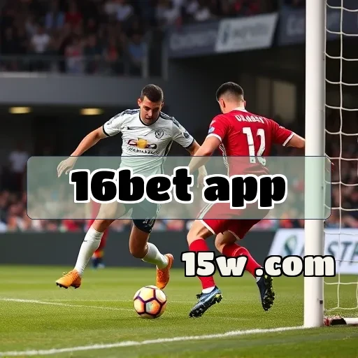 16bet app Futebol